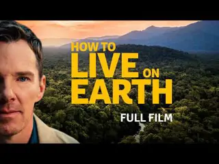 Documentaire How to Live on Earth: werk met de natuur, niet ertegen, en tel haar waarde mee in elk besluit